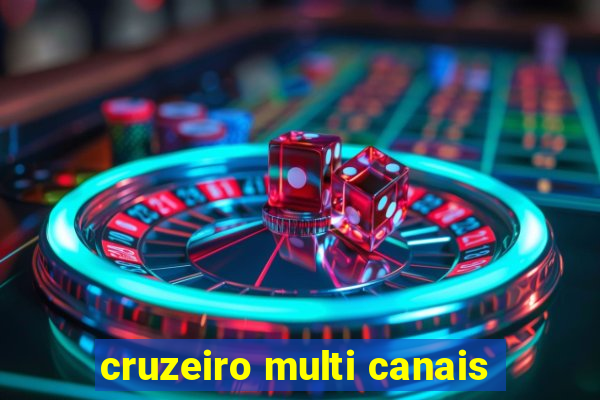 cruzeiro multi canais